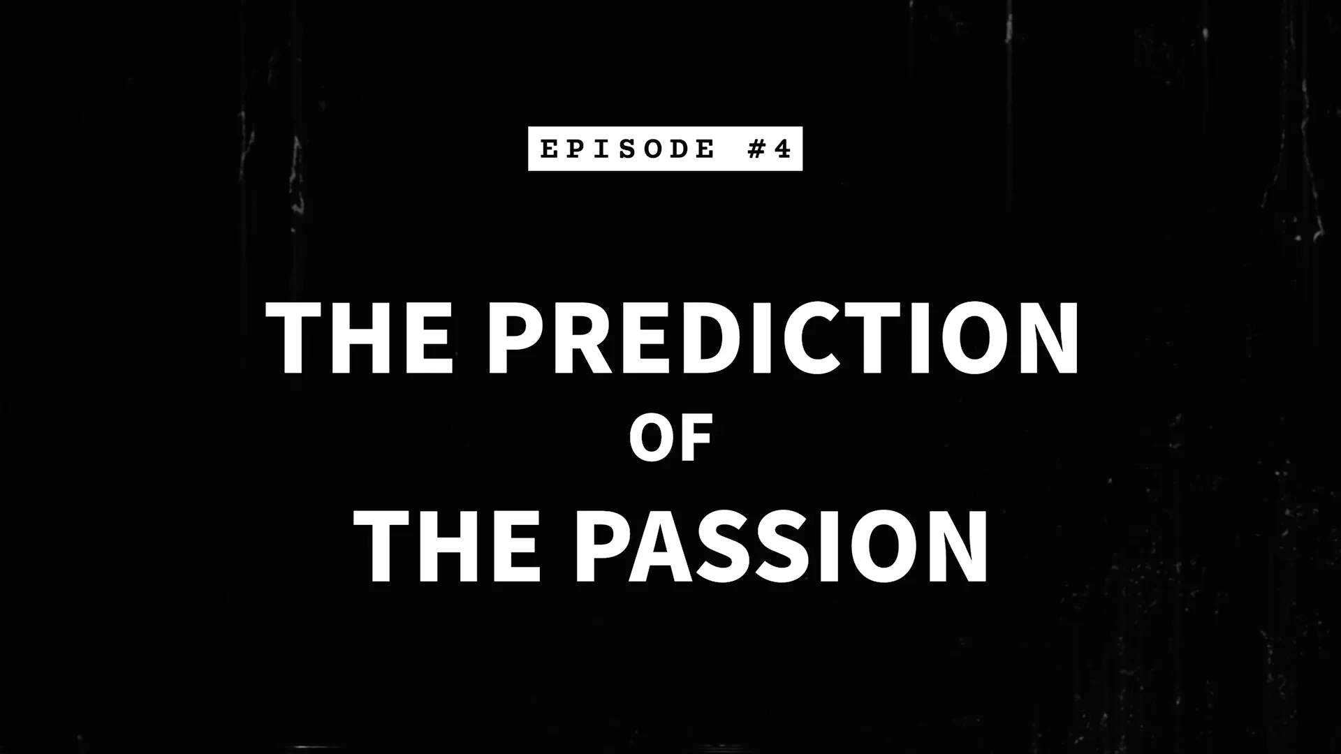 The Prediction of the Passion